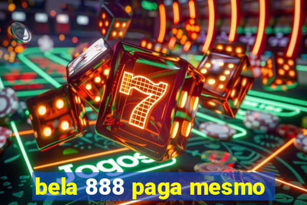 bela 888 paga mesmo